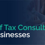 The Role of Tax Consultants for UAE Businesses