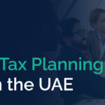 Corporate Tax Planning for SMEs in the UAE
