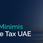 Role of De Minimis in Corporate Tax UAE