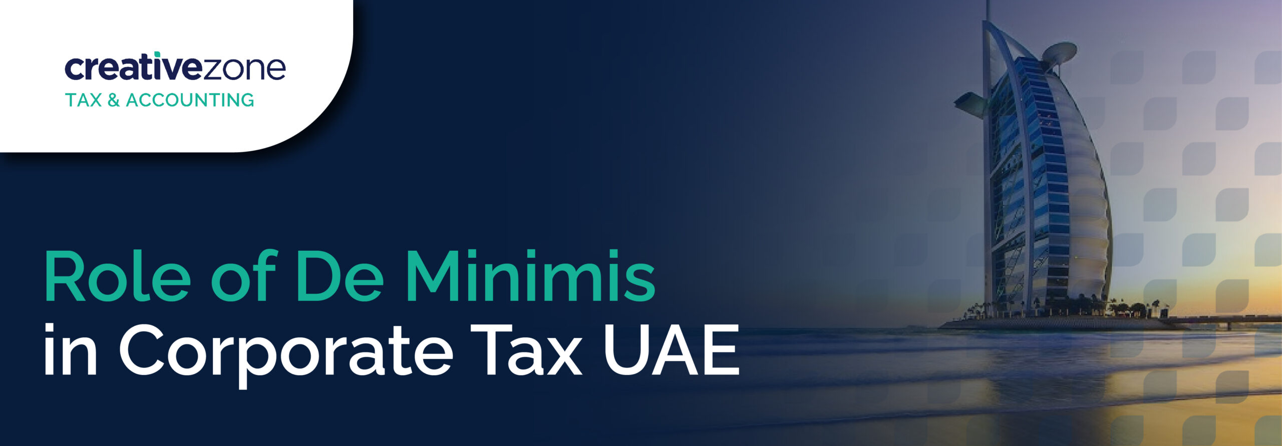 Tax, bookkeeping, accounting, corporate tax, VAT, compliance, business advisory, SME, Creative Zone Tax and Accounting, corporate tax registration, ESR, UBO, AML