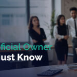 Ultimate Beneficial Owner: All That You Must Know